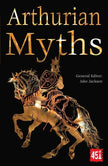 Arthurian Myths (The World's Greatest Myths and Legends) - Jake Jackson