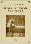 Jumaluskon alkuperä - Uno Harva