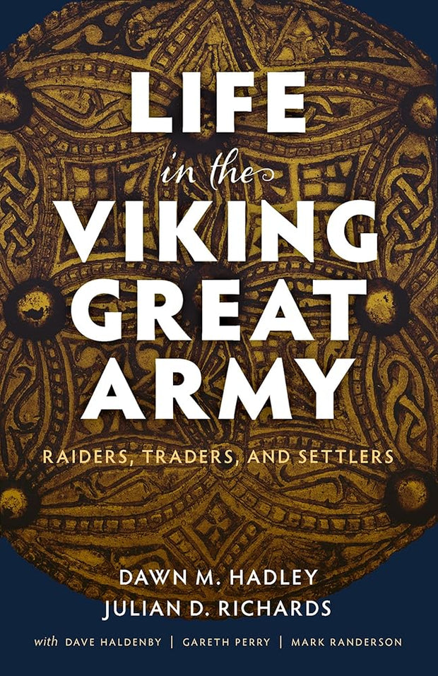 Life in the Viking Great Army: Raiders, Traders, and Settlers cover image
