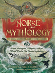 Norse Mythology: The Gods, Goddesses, and Heroes Handbook: From Vikings to Valkyries, an Epic Who's Who in Old Norse Mythology cover image