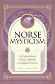 Norse Mysticism: An Exploration of Viking Traditions and Magical Practices (Mystic Traditions) cover image