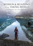 Women and Weapons in the Viking World: Amazons of the North cover image
