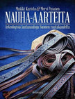 Nauha-aarteita Arkeologisia lautanauhoja Suomen rautakaudelta - Maikki Karisto, Mervi Pasanen - Tarotpuoti