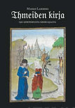 Ihmeiden kirja - 192 kertomusta keskiajalta - Marko Lamberg
